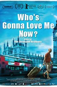 Who's Gonna Love Me Now? poster