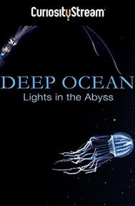 Deep Ocean: Lights in the Abyss poster
