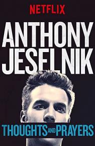 Anthony Jeselnik: Thoughts and Prayers poster