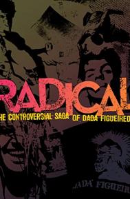 Radical: The Controversial Saga of Dadá Figueiredo poster