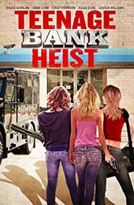Teenage Bank Heist poster