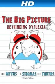 The Big Picture: Rethinking Dyslexia poster