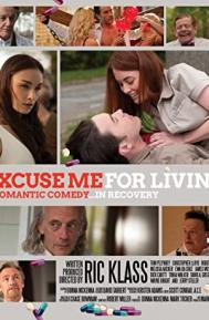 Excuse Me for Living poster