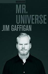 Jim Gaffigan: Mr. Universe poster