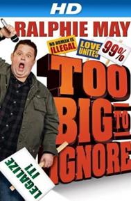 Ralphie May: Too Big to Ignore poster
