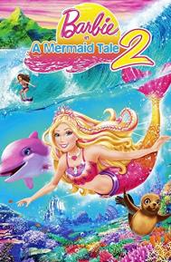 Barbie in a Mermaid Tale 2 poster