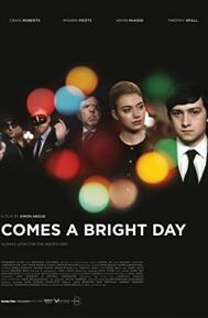 Comes a Bright Day poster