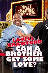 Lavell Crawford: Can a Brother Get Some Love poster