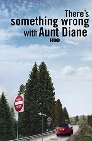 There's Something Wrong with Aunt Diane poster