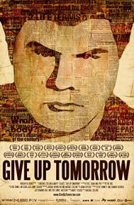 Give Up Tomorrow poster