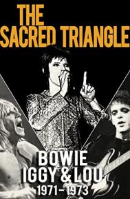Bowie, Iggy & Lou 1971-1973: The Sacred Triangle poster