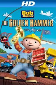 Bob the Builder: The Legend of the Golden Hammer poster