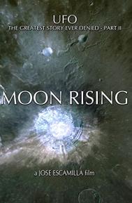 UFO: The Greatest Story Ever Denied II - Moon Rising poster