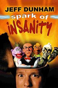 Jeff Dunham: Spark of Insanity poster