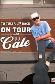 To Tulsa and Back: On Tour with J.J. Cale poster