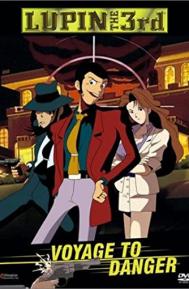 Lupin III: Voyage to Danger poster