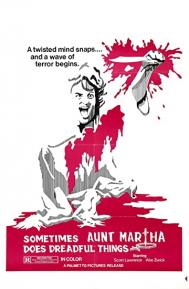 Sometimes Aunt Martha Does Dreadful Things poster