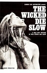 The Wicked Die Slow poster