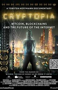 Cryptopia: Bitcoin, Blockchains and the Future of the Internet poster