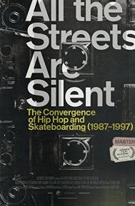 All the Streets Are Silent: The Convergence of Hip Hop and Skateboarding poster