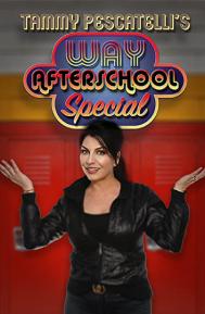 Tammy Pescatelli's Way After School Special poster