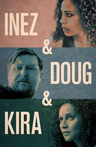Inez & Doug & Kira poster