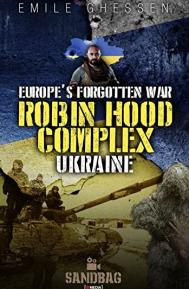 Robin Hood Complex: Europe's Forgotten War poster