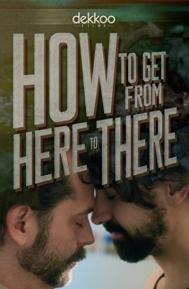 How to Get from Here to There poster