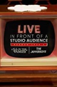Live in Front of a Studio Audience: Norman Lear's 'All in the Family' and 'The Jeffersons' poster