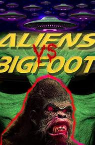Aliens vs. Bigfoot poster