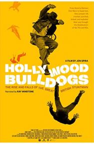 Hollywood Bulldogs: The Rise and Falls of the Great British Stuntman poster
