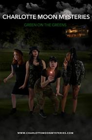 Charlotte Moon Mysteries: Green on the Greens poster