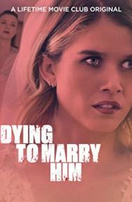 Dying to Marry Him poster