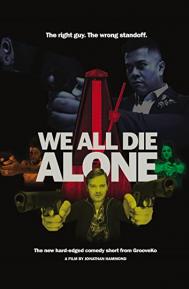 We All Die Alone poster
