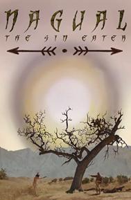Nagual: The Sin Eater poster