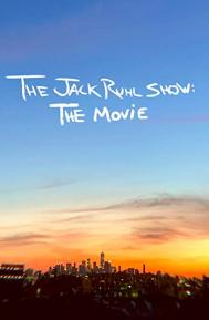 The Jack Ruhl Show: The Movie poster
