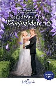 Sealed with a Kiss: Wedding March 6 poster