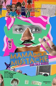 Mama Has a Mustache poster
