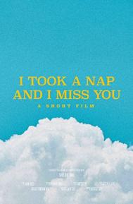 I Took a Nap and I Miss You poster