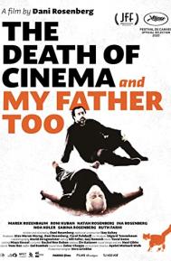 The Death of Cinema and My Father Too poster