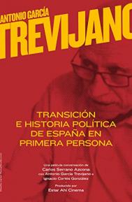 Antonio García-Trevijano: Transición e historia política de España en primera persona poster
