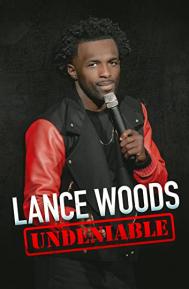 Lance Woods: Undeniable poster
