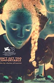 Don't Get Too Comfortable poster