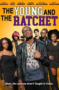 Young and the Ratchet poster